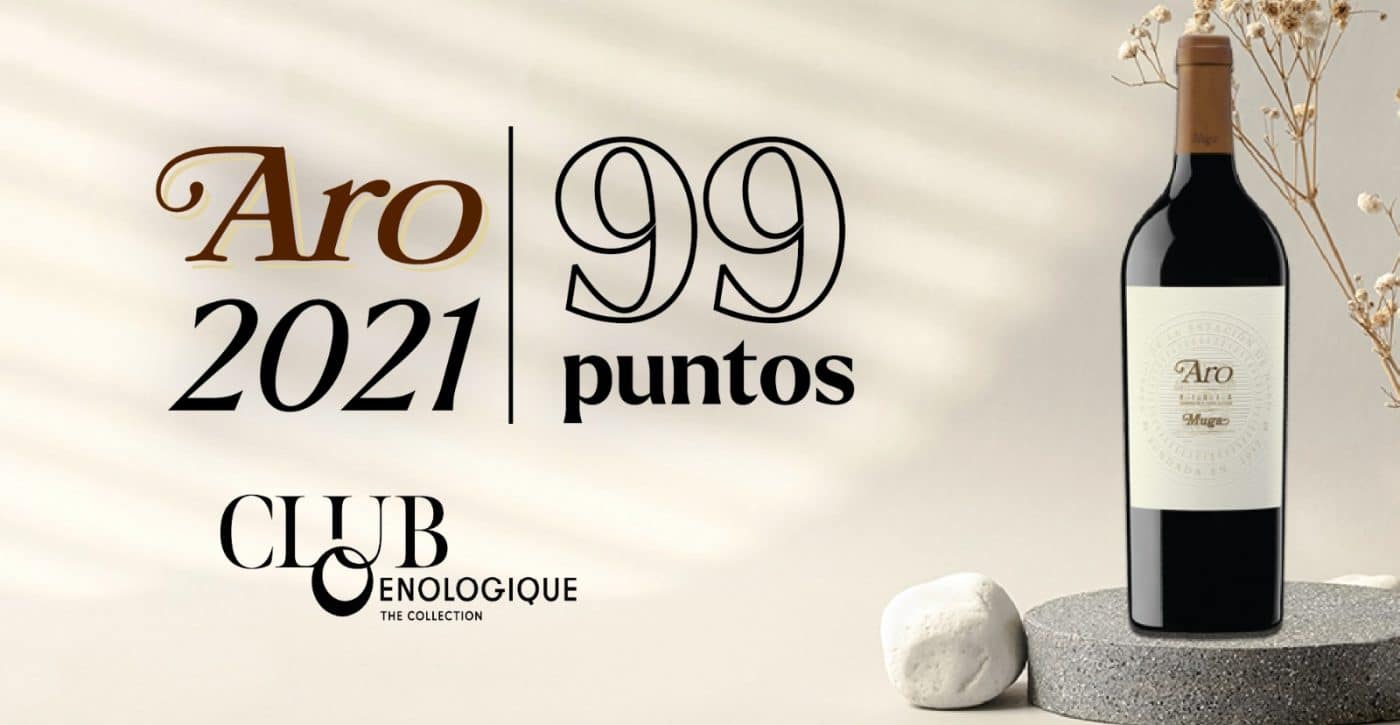 ARO 2021, de Bodegas Muga, triunfa en el informe de Rioja de Club Oenologique 1